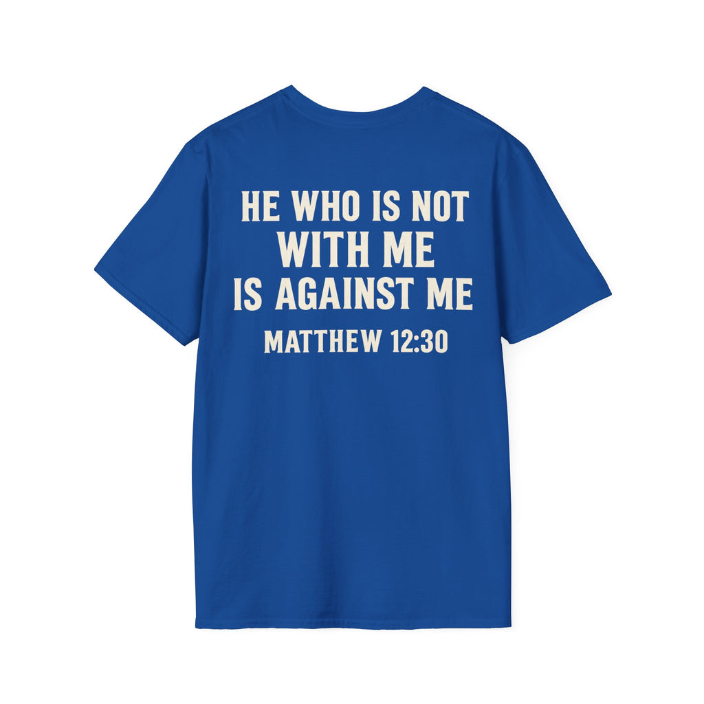 Mathew 12:30 Tee