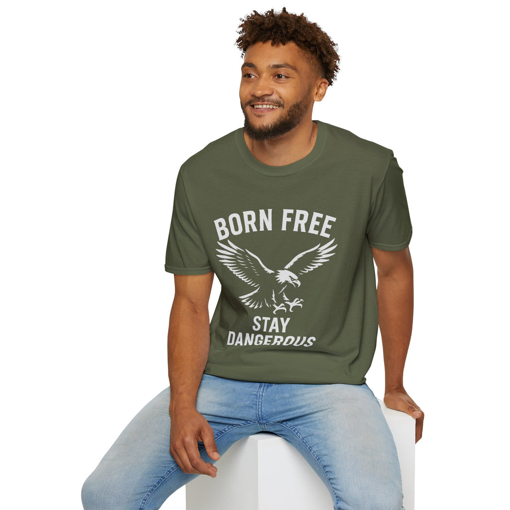 Born Free Stay Dangerous T-Shirt — Eagle Graphic Patriotic Tee