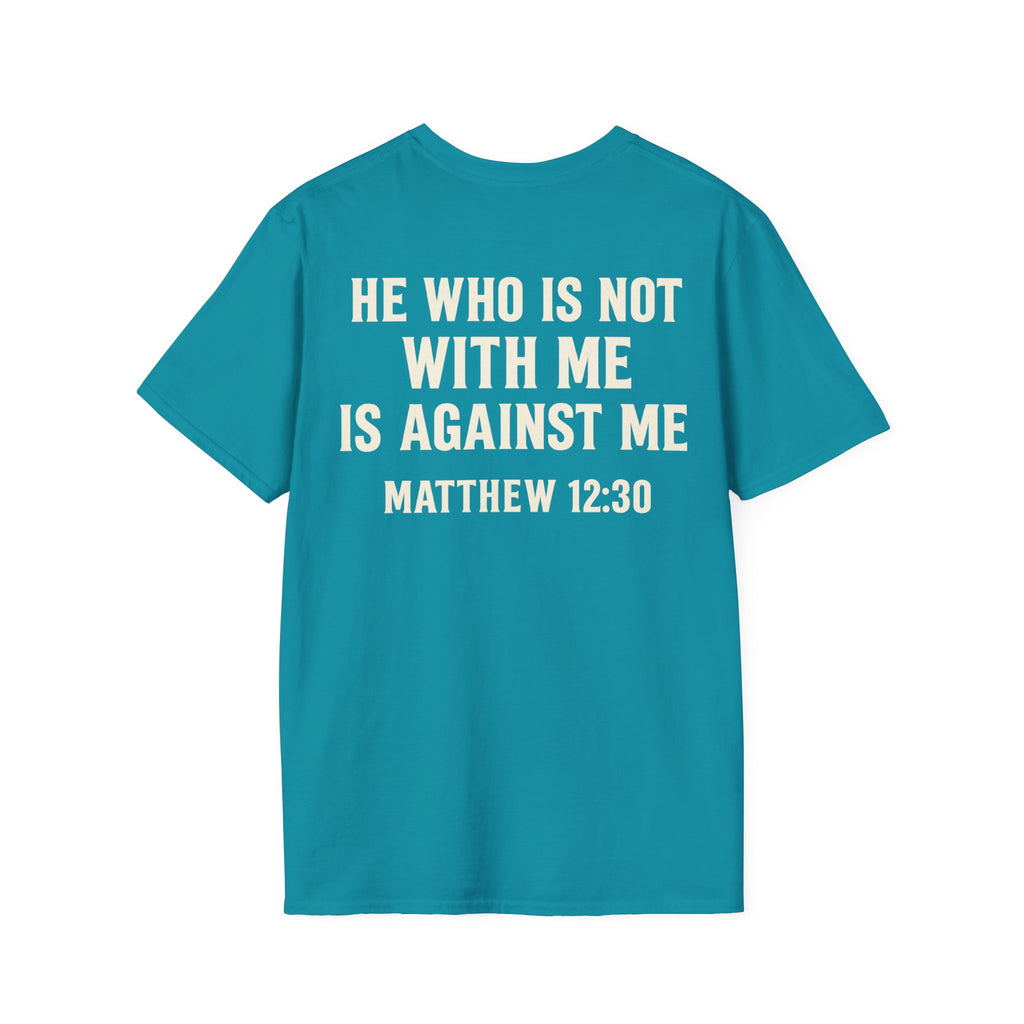 Mathew 12:30 Tee