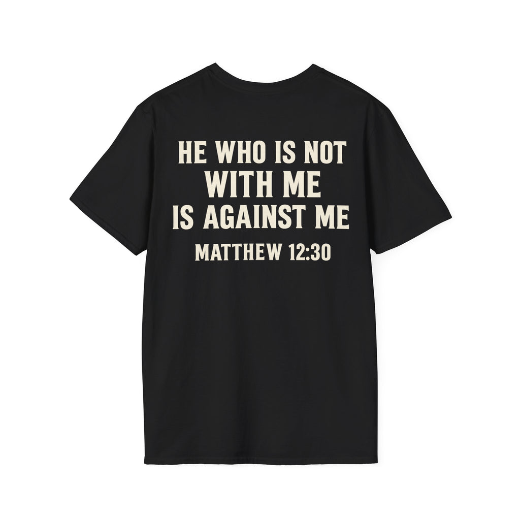 Mathew 12:30 Tee