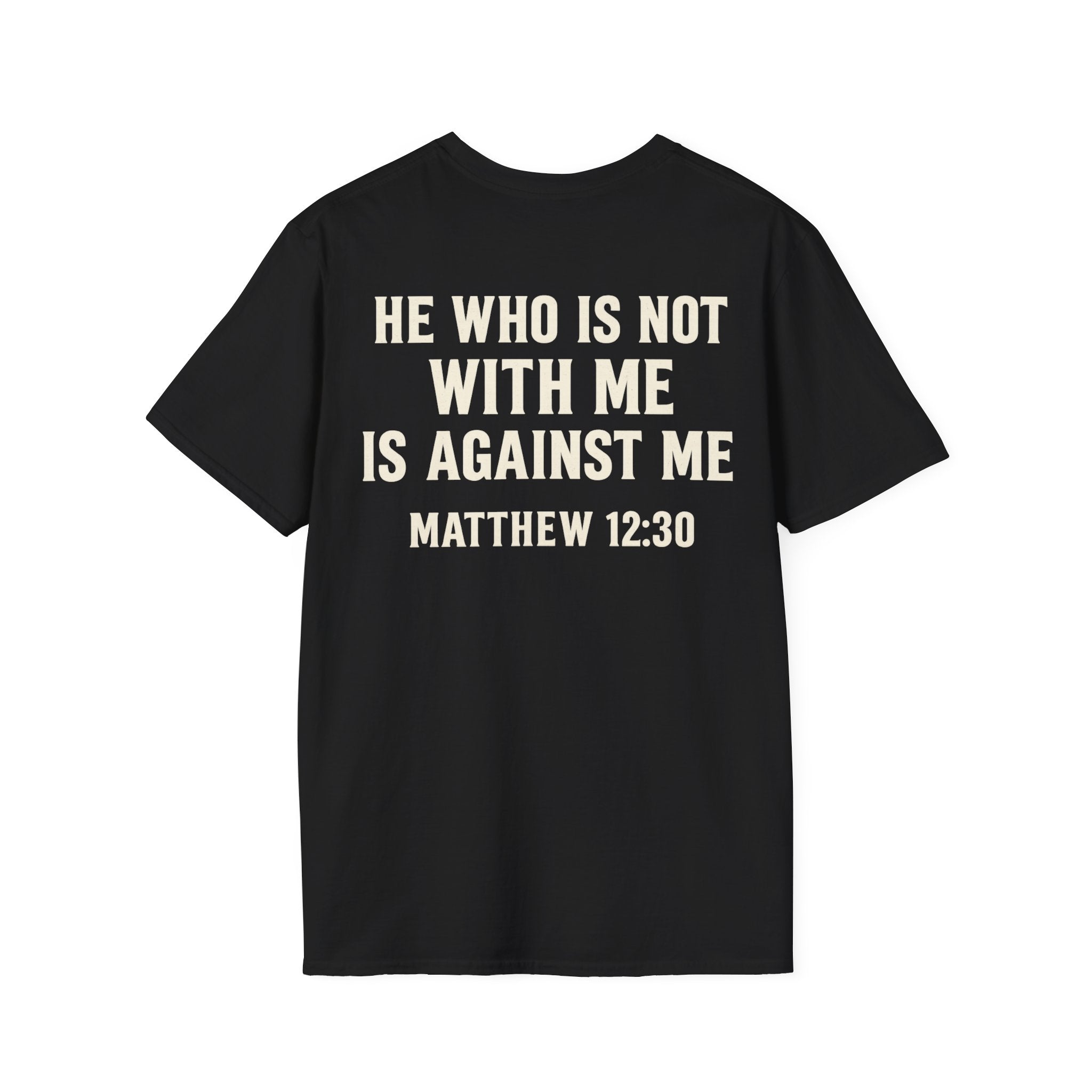 Mathew 12:30 Tee