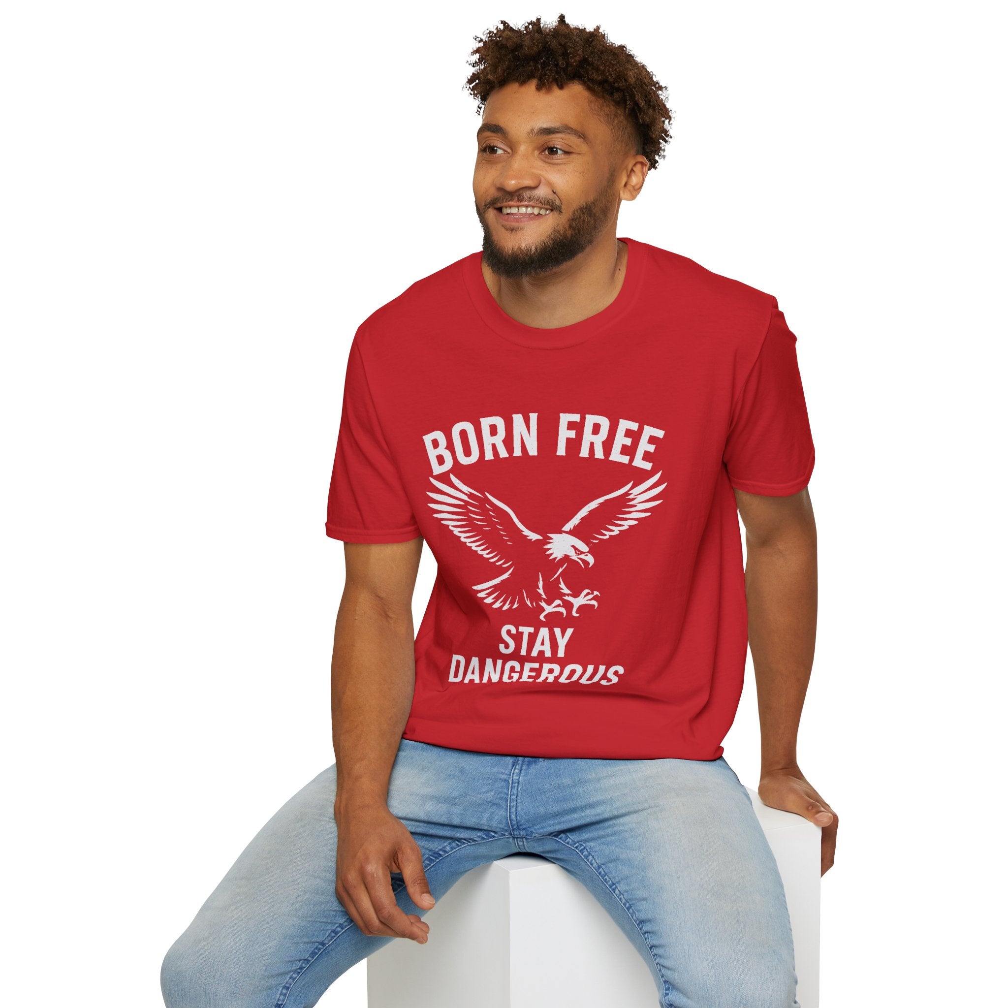 Born Free Stay Dangerous T-Shirt — Eagle Graphic Patriotic Tee