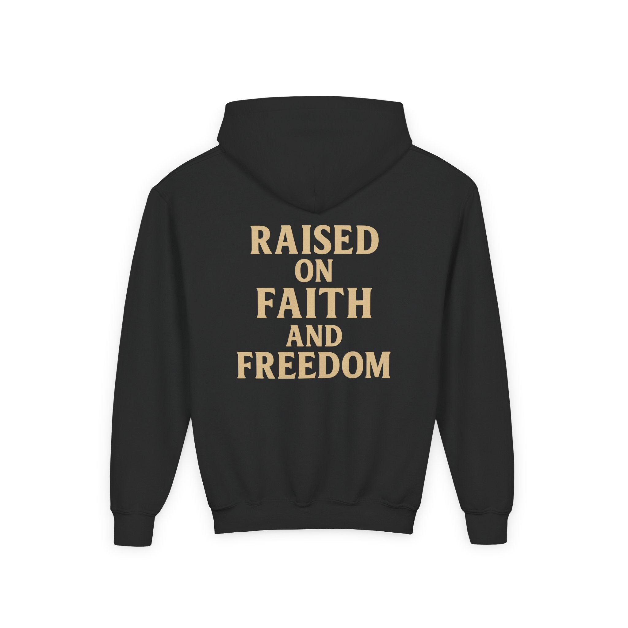 Youth Hoodie — "Raised on Faith and Freedom" Back Print