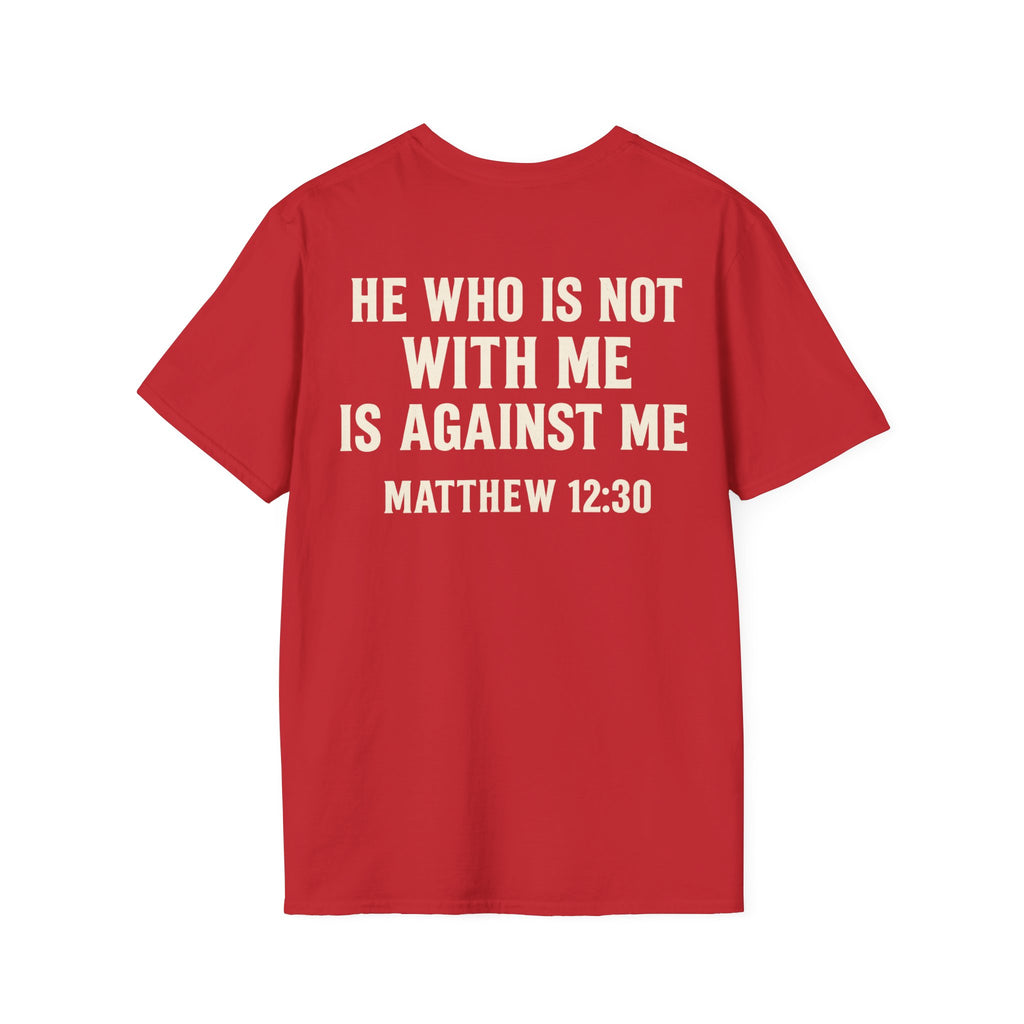 Mathew 12:30 Tee